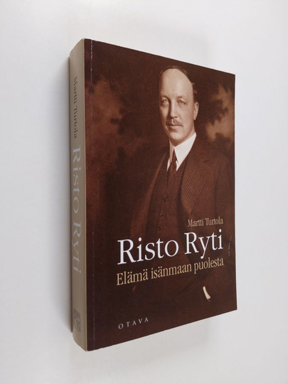 Martti Turtola : Risto Ryti : elämä isänmaan puolesta