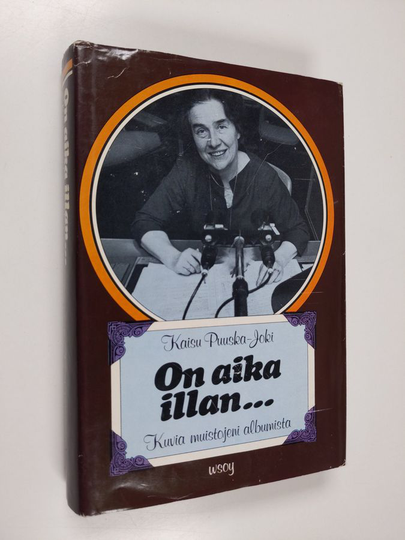 Kaisu Puuska-Joki : On aika illan : kuvia muistojeni albumista