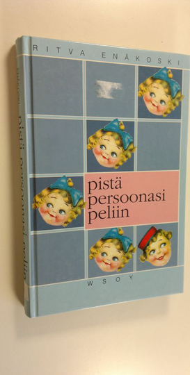 Ritva Enäkoski : Pistä persoonasi peliin