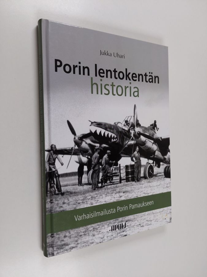 Jukka Uhari : Porin lentokentän historia 1 - Varhaisilmailusta Porin Pamaukseen