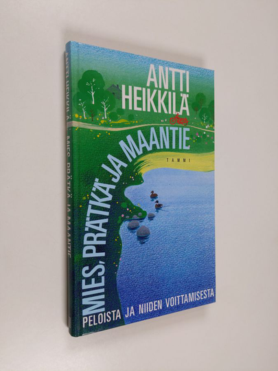 Antti Heikkilä : Mies, prätkä ja maantie : peloista ja niiden voittamisesta