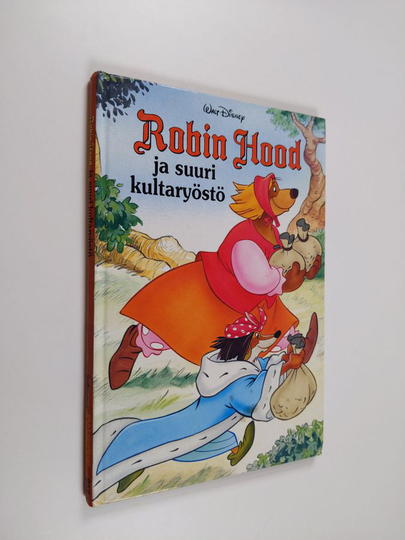 Walt Disney : Robin Hood ja suuri kultaryöstö : Disneyn satulukemisto