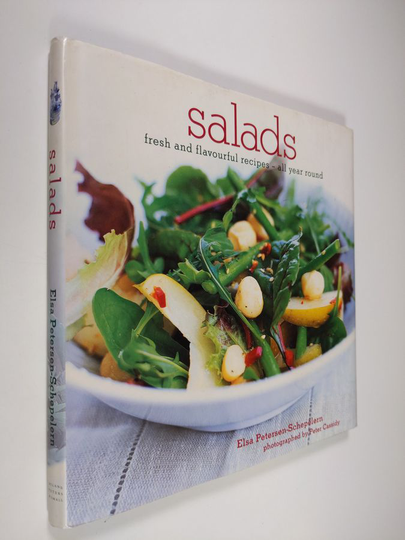 Elsa Petersen-Schepelern : Salads : fresh and flavourful recipies - all year round