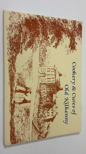 Cookery & cures of old Kilkenny