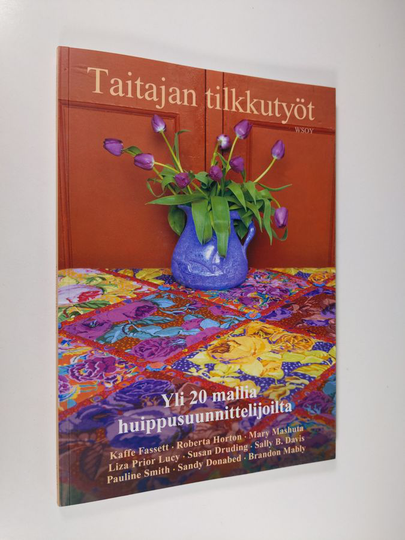 Taitajan tilkkutyöt : yli 20 mallia huippusuunnittelijoilta