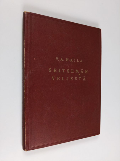 V. A. Haila : Seitsemän veljestä koulussa ja kotona : lukemis- ja opetusopas
