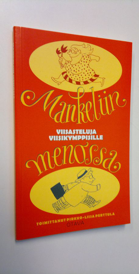 Pirkko-Liisa Perttula (toim.) : Mankeliin menossa : viisasteluja viisikymppisille
