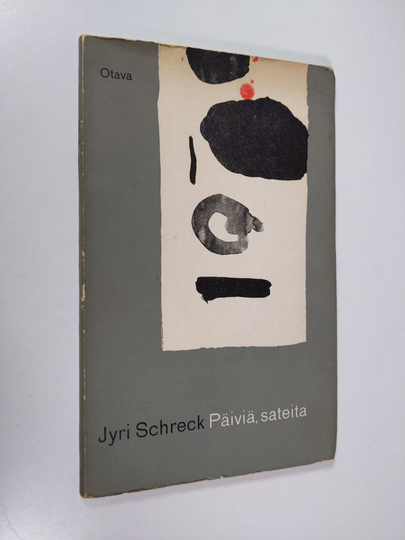 Jyri Schreck : Päiviä, sateita : runoja