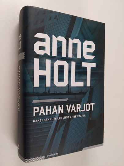 Anne Holt : Pahan varjot : kaksi Hanne Wilhelmsen -dekkaria - Paholaisen kuolema ; Kuollut jokeri