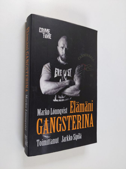 Marko Lönnqvist : Elämäni gangsterina