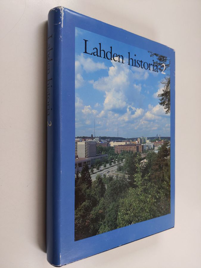 Ulla ym. Ekman-Salokangas : Lahden historia 2