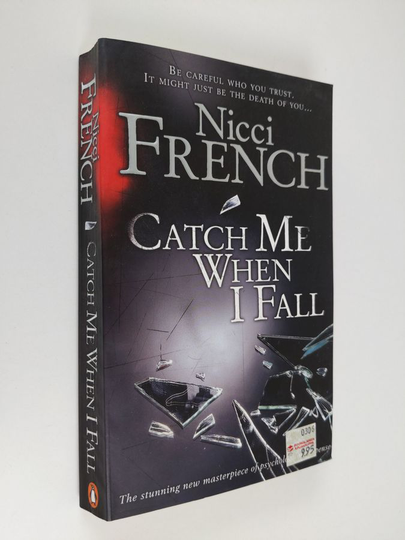 Nicci French : Catch me when I fall