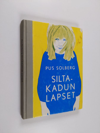 Pus Solberg : Siltakadun lapset