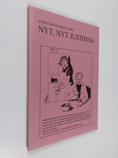 Toini Vinha-Mustonen : Nyt, nyt justiinsa : sotkamolainen kaskukirja
