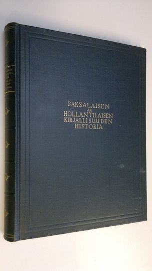 Rafael ym. Koskimies (kirj.) : Yleinen kirjallisuuden historia : Saksalaisen kirjallisuuden historia ; Hollantilaisen kirjallisuuden historia