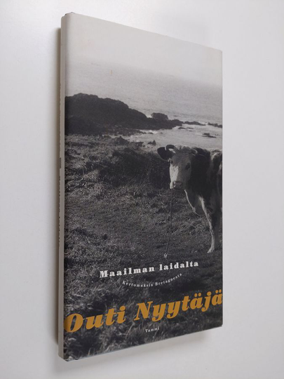 Outi Nyytäjä : Maailman laidalta : kertomuksia Bretagnesta, kolumneja Annasta