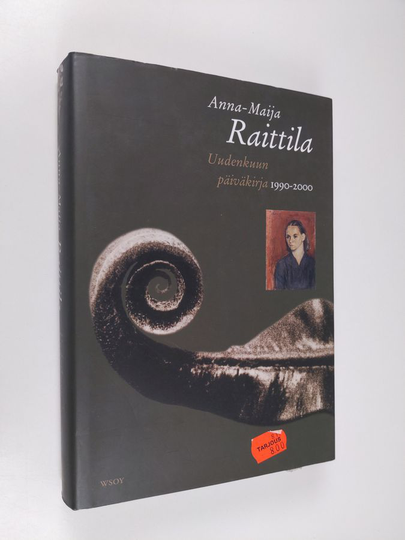 Anna-Maija Raittila : Uudenkuun päiväkirja 1990-2000