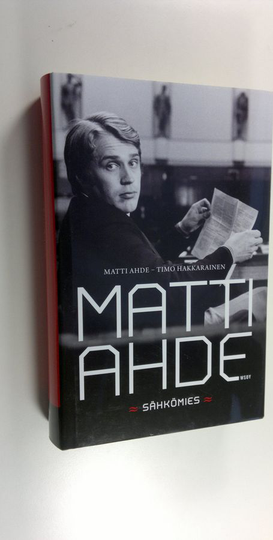 Matti Ahde : Matti Ahde : sähkömies