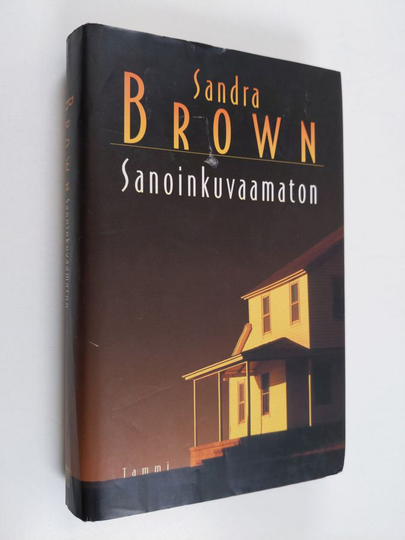 Sandra Brown : Sanoinkuvaamaton