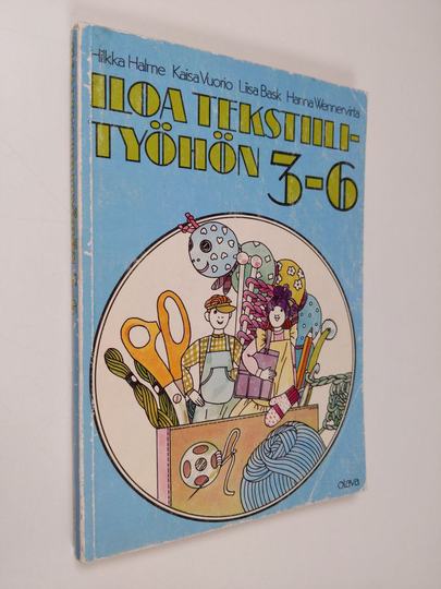 Iloa tekstiilityöhön, 3-6 - Oppilaan kirja