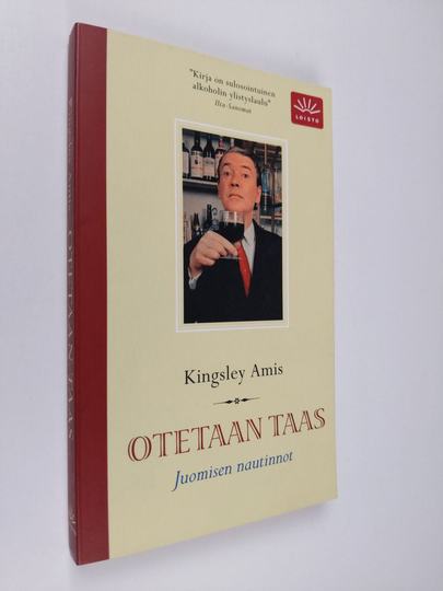Kingsley Amis : Otetaan taas : juomisen nautinnot