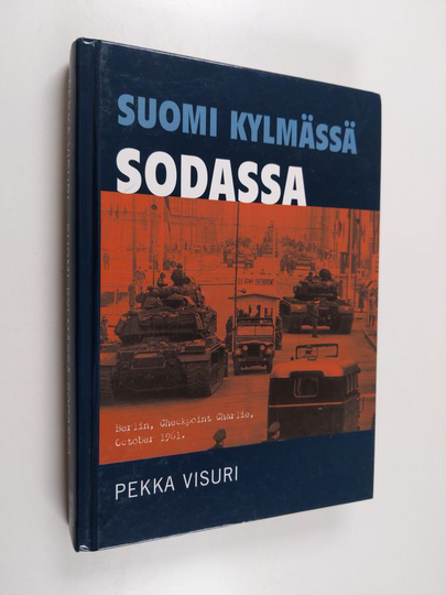Pekka Visuri : Suomi kylmässä sodassa