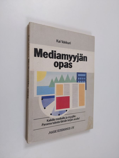 Kai Vakkuri : Mediamyyjän opas