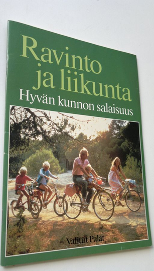 Aulikki Ristoja (toim) : Ravinto ja liikunta : hyvän kunnon salaisuus