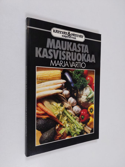 Marja Vartio : Maukasta kasvisruokaa