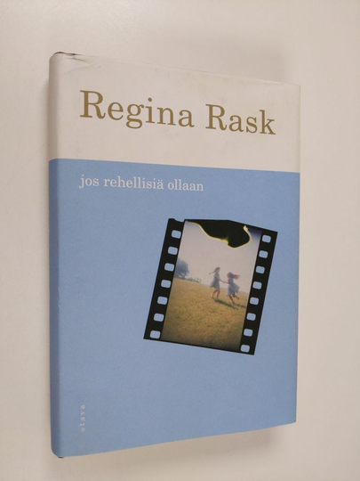 Regina Rask : Jos rehellisiä ollaan