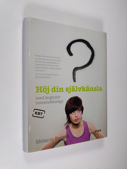 Melanie J. V. Fennell : Höj din självkänsla med kognitiv beteendeterapi