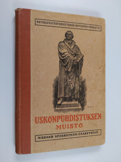 M. Tela : Uskonpuhdistuksen muisto : kotikasvatusyhdistyksen kotiopintokirja III