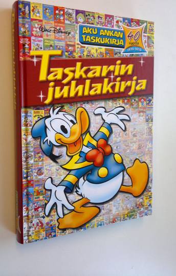 Taskarin juhlakirja : Aku Ankan taskukirja 40 vuotta 1971-2010