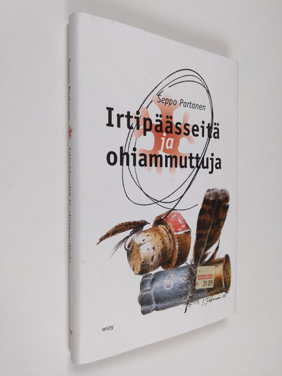 Seppo Partanen : Irtipäässeitä ja ohiammuttuja