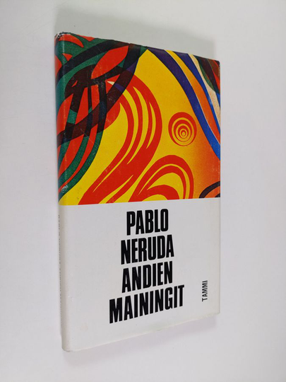 Pablo Neruda : Andien mainingit
