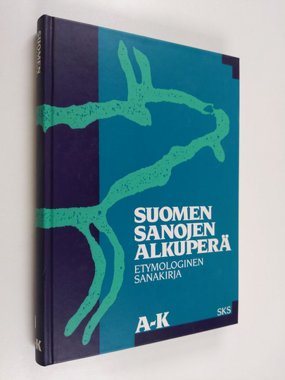 Suomen sanojen alkuperä :; etymologinen sanakirja, 1 - A-K