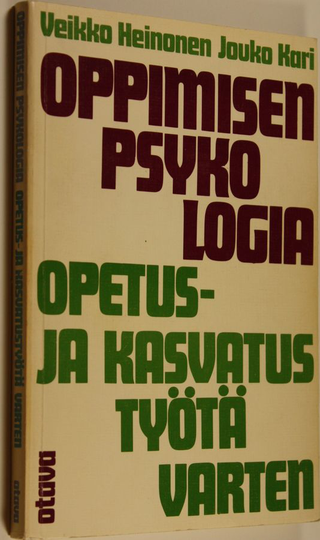 Veikko Heinonen : Oppimisen psykologia opetus- ja kasvatustyötä varten