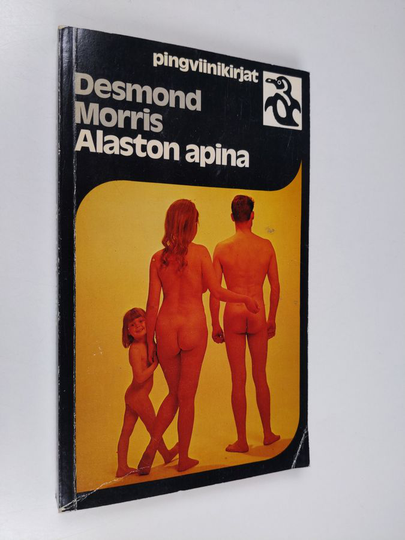 Desmond Morris : Alaston apina : Eläintieteilijän tutkimus eläimestä nimeltä ihminen
