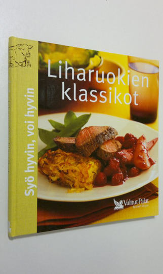 Pirjo Muurinen (ruokaohjeiden suom. ja muokkaus) : Liharuokien klassikot