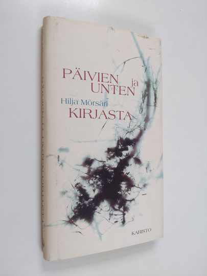 Hilja Mörsäri : Päivien ja unten kirjasta