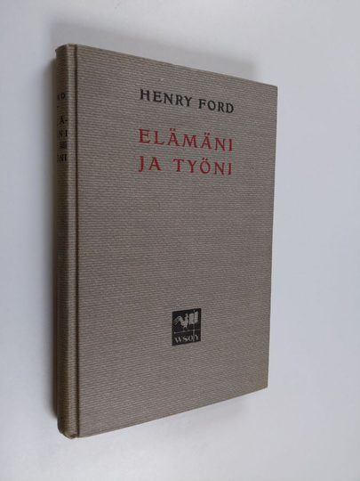 Henry Ford : Elämäni ja työni
