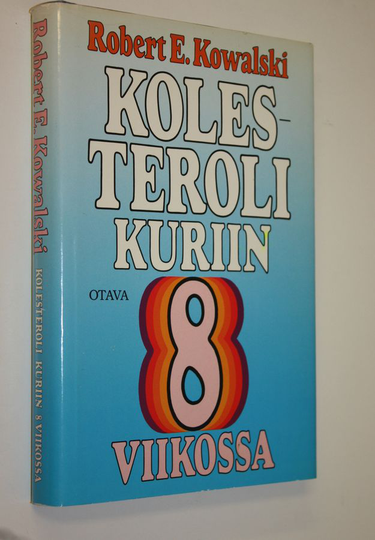 Robert E. Kowalski : Kolesteroli kuriin 8 viikossa