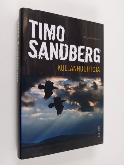 Timo Sandberg : Kullanhuuhtoja - Rikosromaani