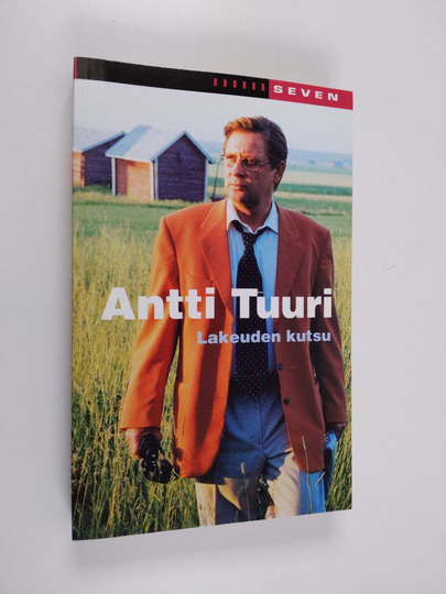 Antti Tuuri : Lakeuden kutsu
