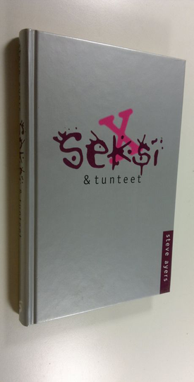 Steve Ayers : Seksi ja tunteet