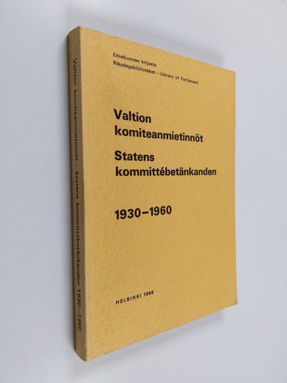 Valtion komiteanmietinnöt - Statens kommittébetänkanden : 1930-1960