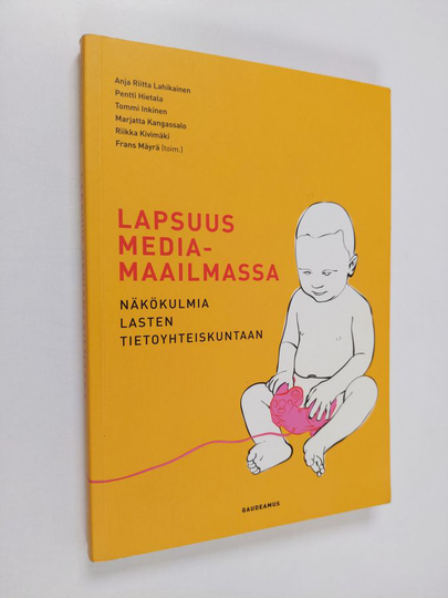 Lapsuus mediamaailmassa : näkökulmia lasten tietoyhteiskuntaan