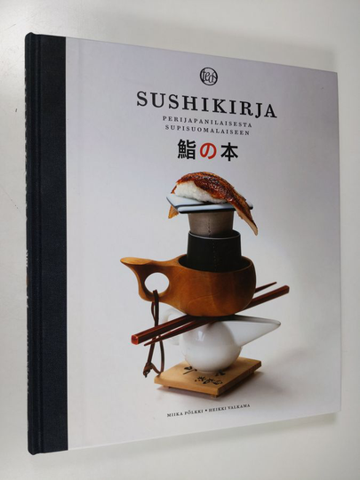 Miika Pölkki : Sushikirja : perijapanilaisesta supisuomalaiseen