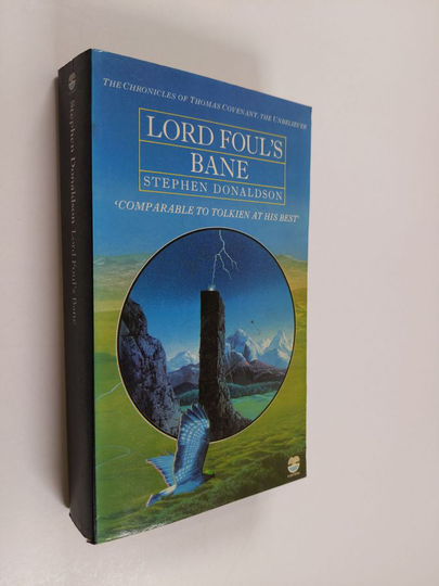 Stephen Donaldson : The chronicles of Thomas Covenant, the unbeliever, 1 - Lord Foul's bane