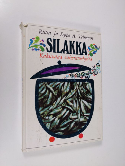 Riitta Teinonen : Silakka : kaksisataa valmistusohjetta